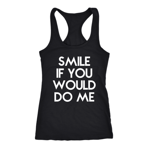 Smile If You Would Do Me
