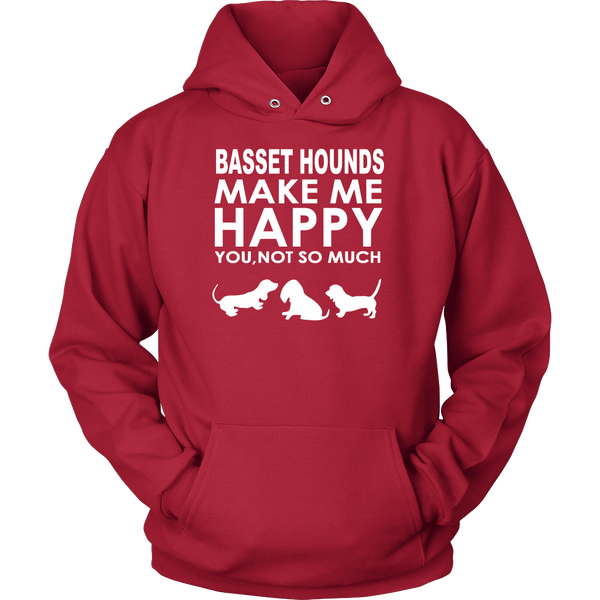 Basset Hounds Make Me Happy - You, Not So Much T-Shirt, SweatShirt, Hoodies